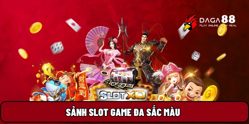 Sảnh slot game đa sắc màu