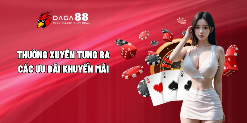 Giới Thiệu Daga88 Đầy Đủ Chi Tiết Cho Người Chơi Tìm Hiểu 4 Thường xuyên tung ra các ưu đãi khuyến mãi